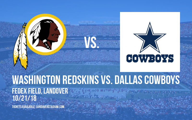 Washington Redskins vs. Dallas Cowboys at FedEx Field tickets Washington Redskins vs. Dallas Cowboys at FedEx Field