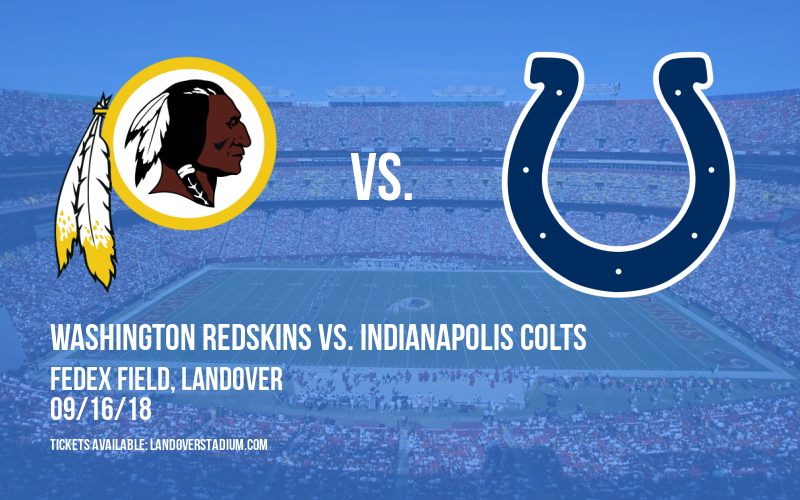 Washington Redskins vs. Indianapolis Colts at FedEx Field tickets Washington Redskins vs. Indianapolis Colts at FedEx Field