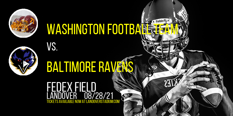 NFL Preseason: Washington Football Team vs. Baltimore Ravens at FedEx Field