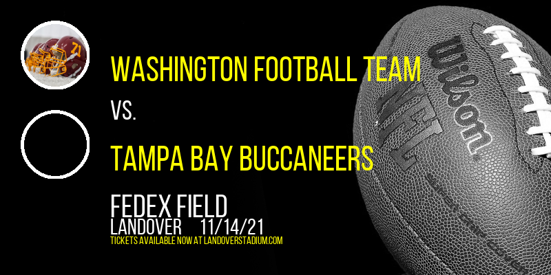 Washington Football Team vs. Tampa Bay Buccaneers at FedEx Field tickets Washington Football Team vs. Tampa Bay Buccaneers at FedEx Field