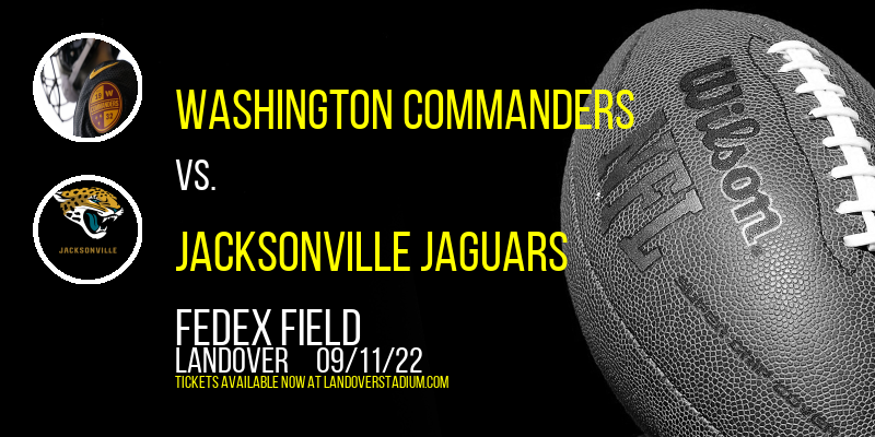 Washington Commanders vs. Jacksonville Jaguars at FedEx Field tickets Washington Commanders vs. Jacksonville Jaguars at FedEx Field