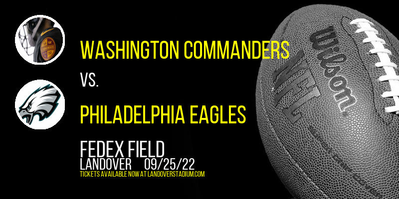 Washington Commanders vs. Philadelphia Eagles at FedEx Field