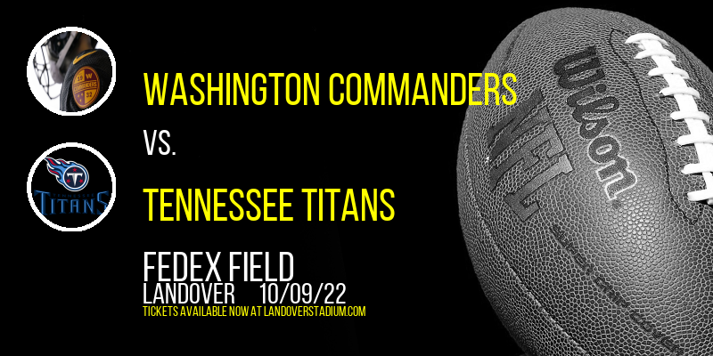 Washington Commanders vs. Tennessee Titans at FedEx Field
