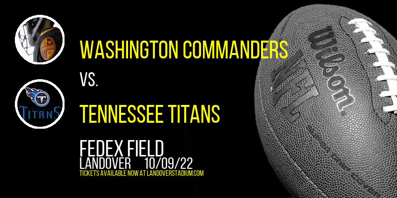 Washington Commanders vs. Tennessee Titans at FedEx Field tickets Washington Commanders vs. Tennessee Titans at FedEx Field