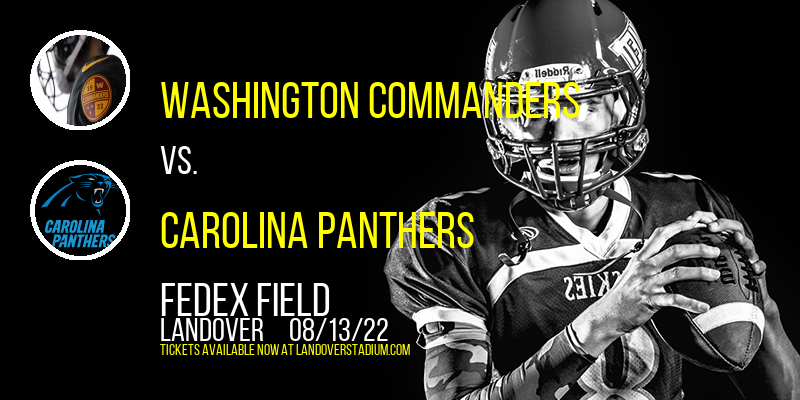 NFL Preseason: Washington Commanders vs. Carolina Panthers at FedEx Field tickets NFL Preseason: Washington Commanders vs. Carolina Panthers at FedEx Field