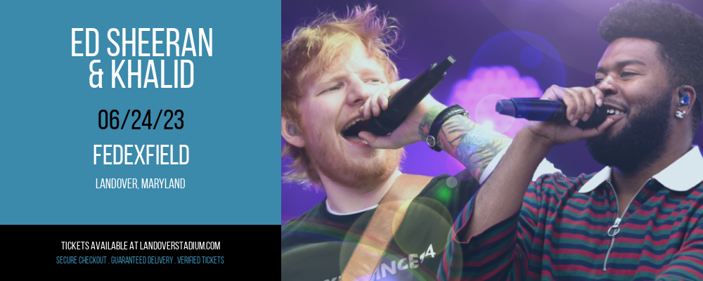 Ed Sheeran & Khalid at FedEx Field tickets Ed Sheeran & Khalid at FedEx Field