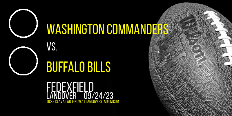 Washington Commanders vs. Buffalo Bills at FedEx Field tickets Washington Commanders vs. Buffalo Bills at FedEx Field