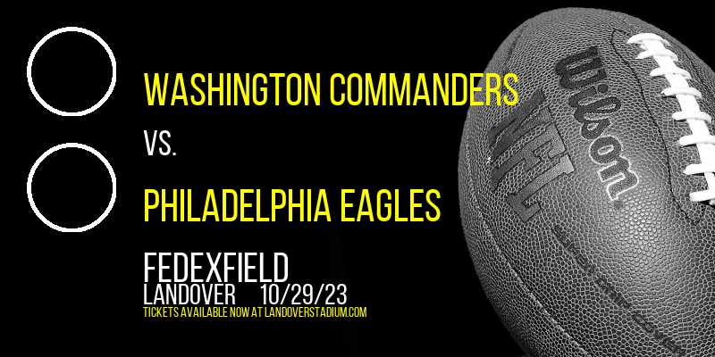 Washington Commanders vs. Philadelphia Eagles at FedEx Field tickets Washington Commanders vs. Philadelphia Eagles at FedEx Field