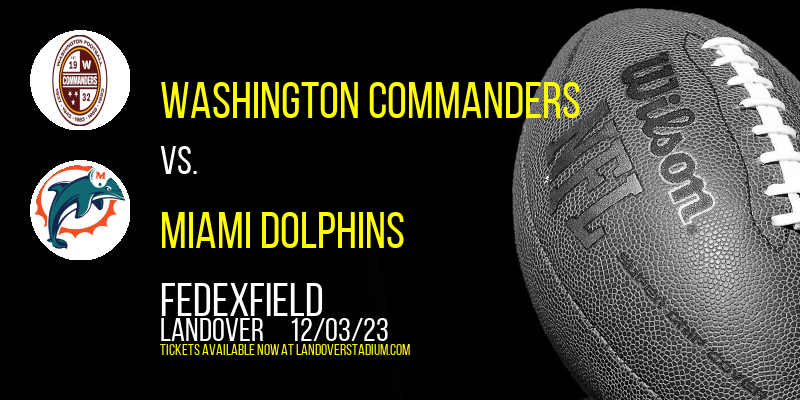 Washington Commanders vs. Miami Dolphins at FedexField