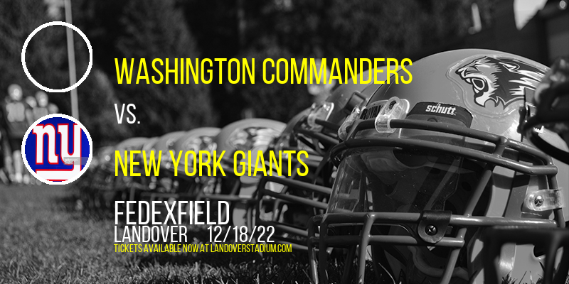 Washington Commanders vs. New York Giants (Date: TBD) Tickets, 18th  December